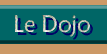 Le Dojo